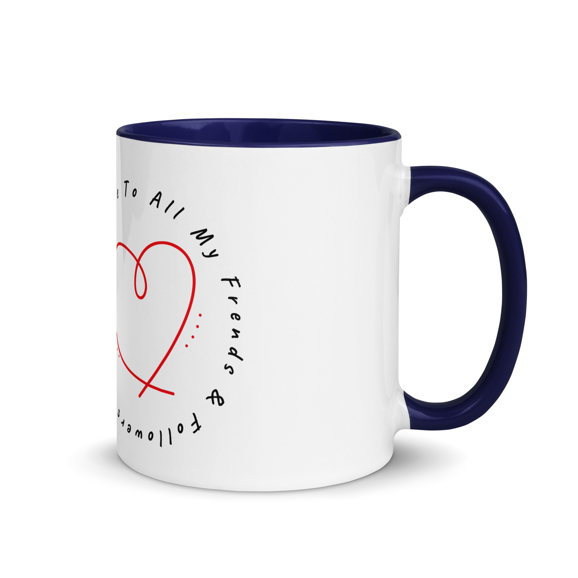 Mug with Color Inside "Love To All My Friends And Followers" SpotDogLife - Image 10